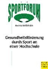 Andrea Rolfsmeier - Gesundheitsförderung durch Sport an einer Hochschule