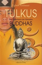 Egbert Asshauer - Tulkus, Das Geheimnis der lebenden Buddhas