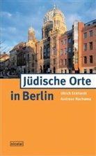 Ulric Eckhardt, Ulrich Eckhardt, Andreas Nachama, Elke Nord, Eckhard, Ulrich Eckhardt... - Jüdische Orte in Berlin