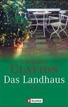 Victoria Clayton - Das Landhaus