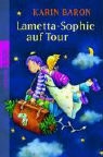 Karin Baron, Susanne Schulte - Lametta-Sophie auf Tour