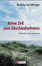 Gerstberger, Beatrix Gerstberger - Keine Zeit zum Abschiednehmen
