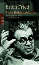Erich Fried - Mein Heldenzeitalter
