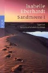 Sandmeere - Bd. 1: Tagwerke. Im heissen Schatten des Islam