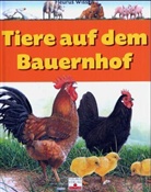 Emilie Beaumont, Sandrine Lefebvre - Tiere auf dem Bauernhof