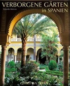 Eduardo Mencos - Verborgene Gärten in Spanien