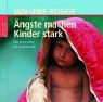 Jan-Uwe Rogge - Ängste machen Kinder stark (Hörbuch)