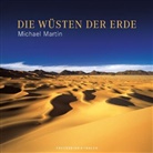 Michael Martin - Die Wüsten der Erde