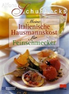 Alfons Schuhbeck - Alfons Schubecks Meine italienische Hausmannskost