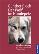 Günther Bloch - Der Wolf im Hundepelz
