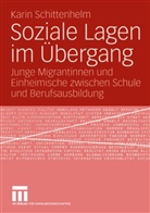 Karin Schittenhelm - Soziale Lagen im Übergang