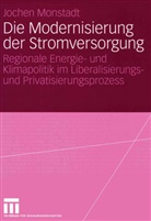 Jochen Monstadt - Die Modernisierung der Stromversorgung