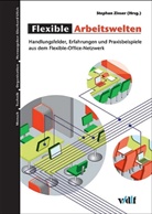 Stephan Zinser, Eberhard Ulich, Stephan Zinser - Flexible Arbeitswelten