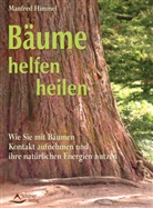 Manfred Himmel - Bäume helfen heilen