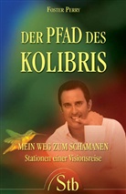 Foster Perry - Der Pfad des Kolibris