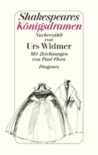 Shakespear, Willia Shakespeare, Widmer, Urs Widmer, Paul Flora - Shakespeares Königsdramen
