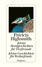 Patricia Highsmith, Pau Ingendaay, Paul Ingendaay - Kleine Mordgeschichten für Tierfreunde / Kleine Geschichten für Weiberfeinde
