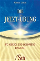 Marielu Lörler - Die Jetzt-Übung