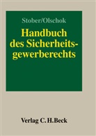 Rolf Stober, Annika Böhm u a, Haral Olschok, Harald Olschok, Rolf Stober - Handbuch des Sicherheitsgewerberechts