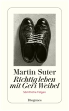 Martin Suter - Richtig leben mit Geri Weibel