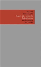 Marlene Streeruwitz - Gegen die tägliche Beleidigung.