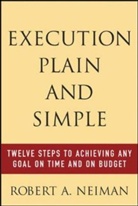 Neiman, Robert Neiman, Robert A. Neiman, Robert M Neiman - Execution Plain and Simple