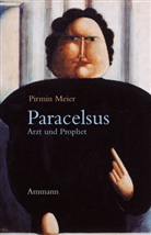 Pirmin Meier - Paracelsus