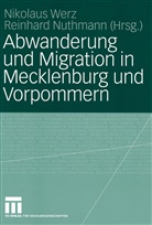 Nuthmann, Nuthmann, Reinhard Nuthmann, Werz, Nikolau Werz, Nikolaus Werz - Abwanderung und Migration in Mecklenburg und Vorpommern
