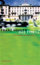 Franz Hohler - Die Torte und andere Erzählungen
