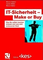 Marco Kleiner, Mario Köhler, Lucas Müller - IT-Sicherheit - Make or Buy
