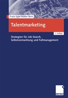 Hans Walter Bens, Walter Bens, Fran Egle, Franz Egle - Talentmarketing