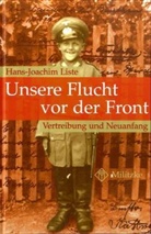 Hans Joachim Liste, Hans-Joachim Liste - Unsere Flucht vor der Front