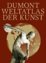 John Onians - DuMonts Weltatlas der Kunst