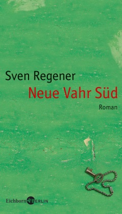 Sven Regener - Neue Vahr Süd - Roman