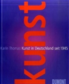 Karin Thomas - Kunst in Deutschland seit 1945