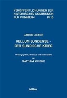 Jakob Liefer, Matthias Herausgegeben von Kruske, Matthias Kruske - Bellum Sundense. Der Sundische Krieg