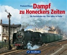 Rudolf Heym, Ton Pruissen, Jan-Willem van Dorp, Rudolf Heym, Ton Pruissen - Dampf zu Honeckers Zeiten