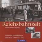 Andreas Knipping - Das große Buch der Reichsbahnzeit
