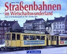 Martin Pabst - Straßenbahnen im Wirtschaftswunderland