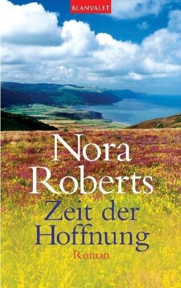 Nora Roberts - Zeit der Hoffnung - Roman. Deutsche Erstausg.