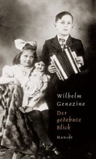 Wilhelm Genazino - Der gedehnte Blick