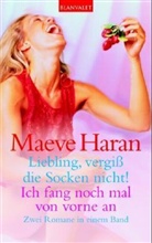 Maeve Haran - Liebling, vergiß die Socken nicht. Ich fang noch mal von vorne an