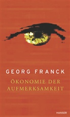 Georg Franck - Ökonomie der Aufmerksamkeit