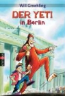 Will Gmehling, Markus Grolik - Der Yeti in Berlin