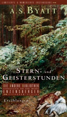 A. S. Byatt, Antonia S Byatt, Antonia S. Byatt - Stern- und Geisterstunden