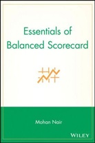 M Nair, Mohan Nair, Nair Mohan - Essentials of Balanced Scorecard