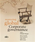 George, Bill George, Lorange, Peter Lorange, Fred Neubauer, Steger... - Mastering Global Corporate Governance