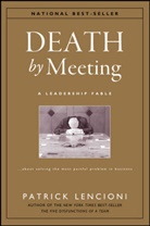 Lencioni, Patrick Lencioni, Patrick M Lencioni, Patrick M. Lencioni, PM Lencioni - The Death By Meeting