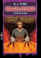 R. L. Stine, Robert L. Stine - Gruselfieber - Bd. 3: Unheil droht