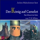 Terence H. White, Terence Hanbury White, Jochen Malmsheimer - Der König auf Camelot - Teil 1: Der König auf Camelot, Das Schwert im Stein, 6 Audio-CDs (Audio book)